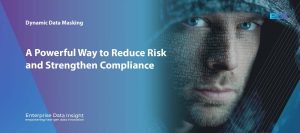 Dynamic Data Masking for SAP ERP: A Powerful Way to Reduce Risk and Strengthen Compliance