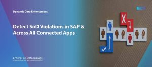 Automate SAP SoD Management: Detect SoD Violations in SAP & Across All Connected Apps