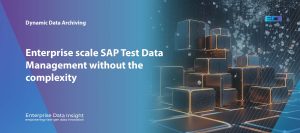 Enterprise scale SAP Test Data Management without the complexity