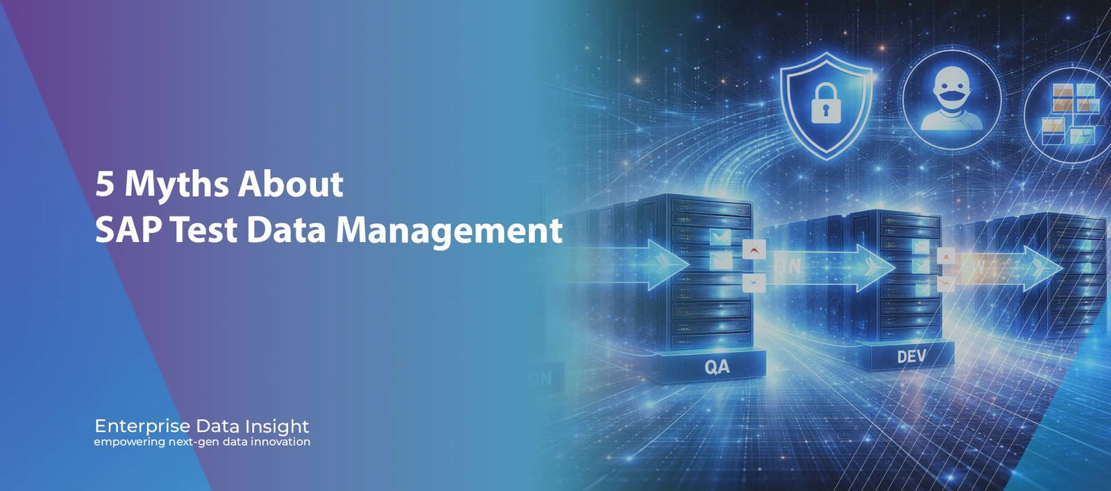5 Myths About SAP Test Data Management