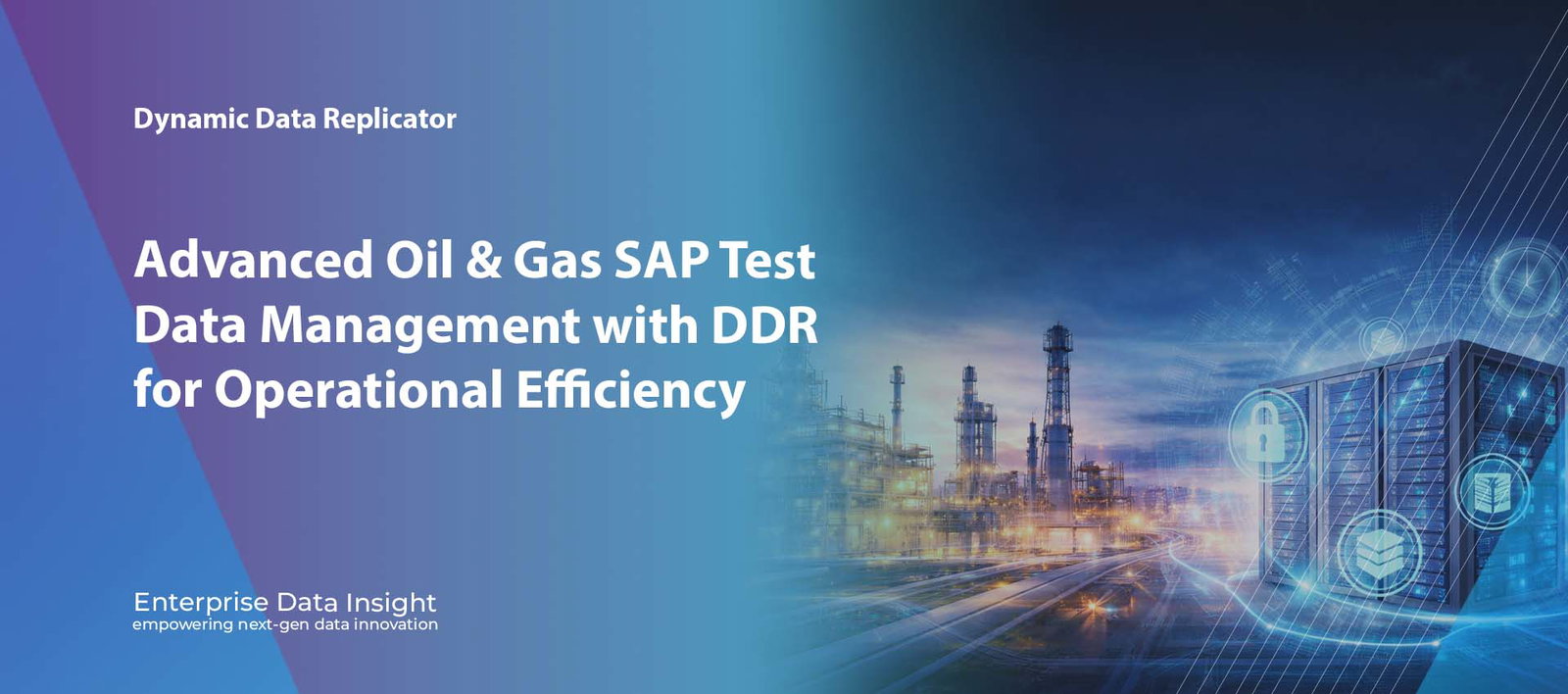 Advanced Oil & Gas SAP Test Data Management with DDR for Operational Efficiency