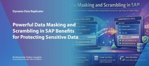 Powerful Data Masking and Scrambling in SAP Benefits for Protecting Sensitive Data