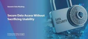 Dynamic Data Masking for SAP: Secure Data Access Without Sacrificing Usability