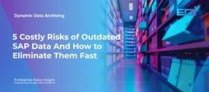 The Hidden Cost of Outdated SAP Data